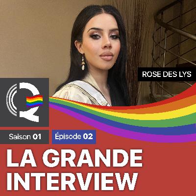 Rose Deslys – Miss Trans France 2024 – La grande interview #LGI – Saison 01 – Épisode 02