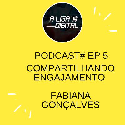 #EP 5 Compartilhando Engajamento #EP 5 Compartilhando Engajamento