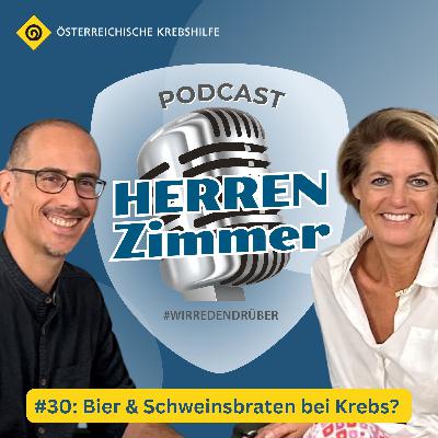 #30: Bier & Schweinsbraten bei Krebs?