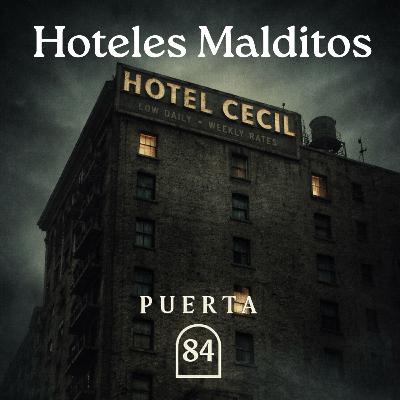 Episodio 29: Hoteles Malditos Episodio 29: Hoteles Malditos