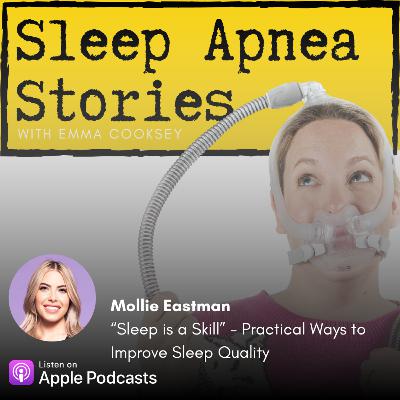 134 - Mollie Eastman - "Sleep is a Skill" - Practical Ways to Improve Sleep Quality