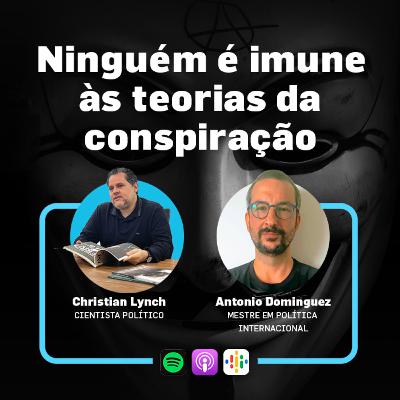 Ninguém é imune às teorias da conspiração
