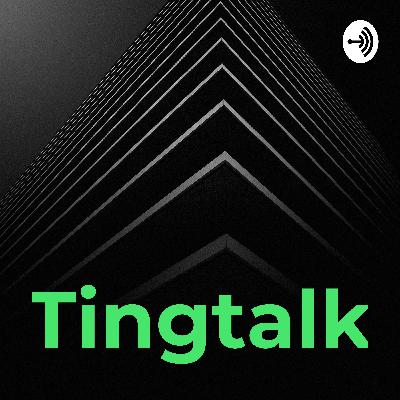 Tingtalk Pt. 5