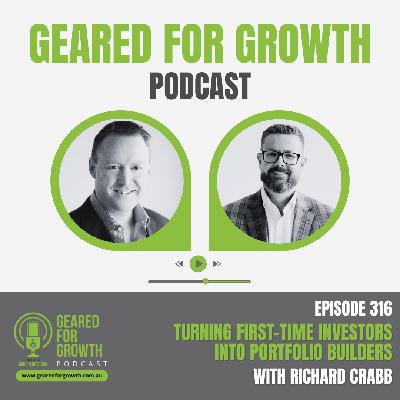 Ep. 316: Turning First-Time Investors into Portfolio Builders, with Richard Crabb Ep. 316: Turning First-Time Investors into Portfolio Builders, with Richard Crabb