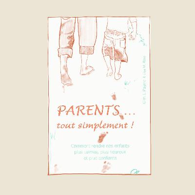 28. Parents, tout simplement - Kim John Payne - Exploration de livre #5