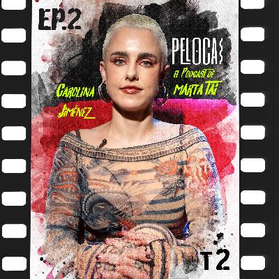 La española detrás de los VFX de Hollywood | CAROLINA JIMÉNEZ | Pelocas T2x02