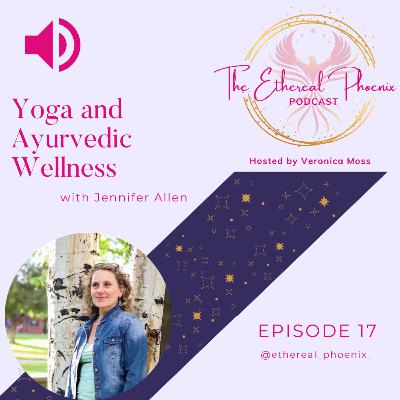 17 | Yoga and Ayurvedic Wellness with Jennifer Allen