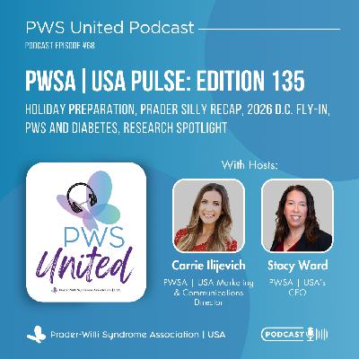 Ep68 Pulse 135: Holiday Preparation, Prader Silly Recap, 2026 D.C. Fly-In, PWS and Diabetes, Research Spotlight Ep68 Pulse 135: Holiday Preparation, Prader Silly Recap, 2026 D.C. Fly-In, PWS and Diabetes, Research Spotlight