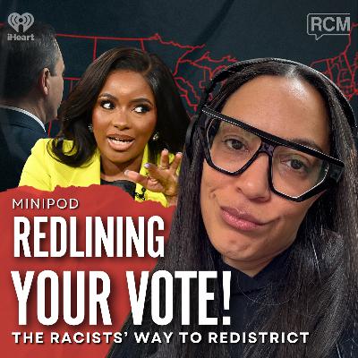 The Racists’ Way to Redistrict | MiniPod