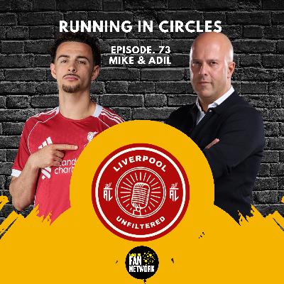 Episode 73 | Running In Circles Episode 73 | Running In Circles