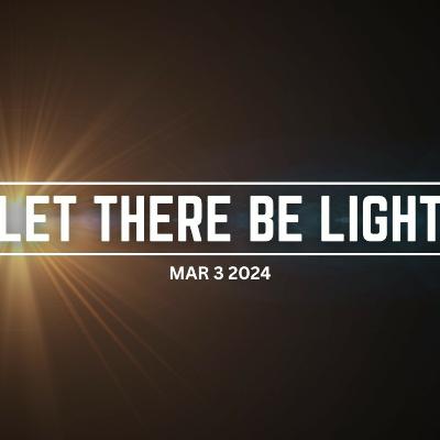 Let there be light