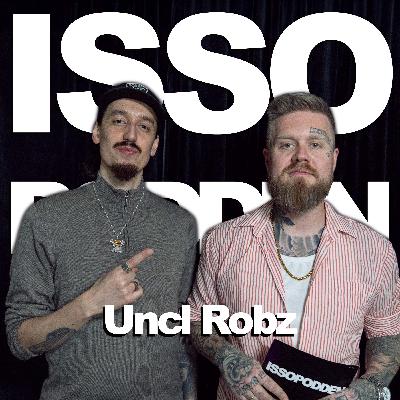 Episode 148: Uncl Robz