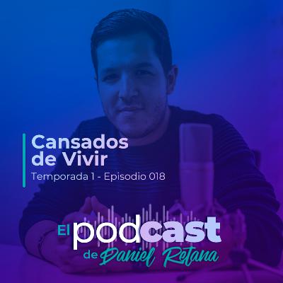 018 - Cansados de Vivir
