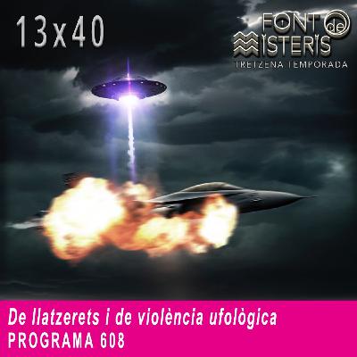De llatzarets i de violència ufològica (T13- Programa 608)