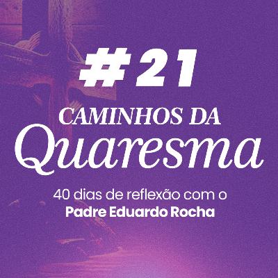 21º Dia da Quaresma - A paciência do coração 21º Dia da Quaresma - A paciência do coração