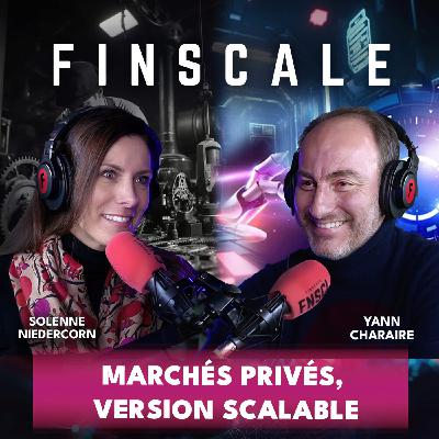 #329 - Yann Charraire (Airfund) - Marchés privés, version scalable #329 - Yann Charraire (Airfund) - Marchés privés, version scalable