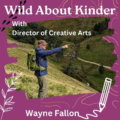 A mooch about Kinder Scout - Interview with Director of Creative Arts Wayne Fallon