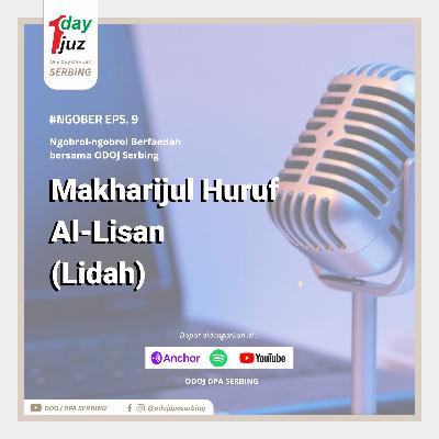 Ngober Eps. 8 Part 2 Makharijul Huruf Al-Lisan (Lidah) Ngober Eps. 8 Part 2 Makharijul Huruf Al-Lisan (Lidah)