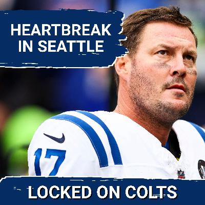 COLTS SQUAD SHOW: HEARTBREAK in Seattle | Colts, Philip Rivers Lose at the Buzzer to the Seahawks