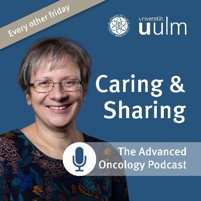 Welcome to the oncology podcast Caring & Sharing of Ulm University