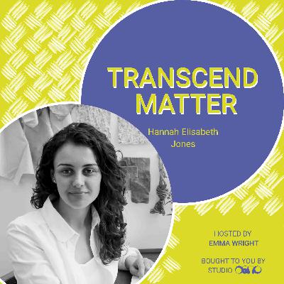 E4: Understanding materials through a holistic interaction and connection with Hannah Elisabeth Jones.