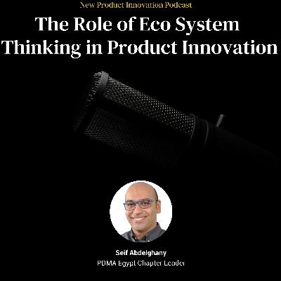 The Role of Eco System Thinking in Product Innovation