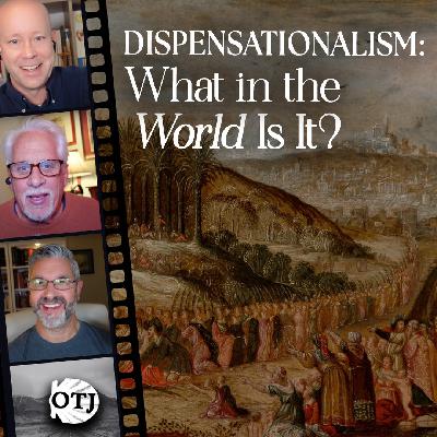 Catholicism and Dispensationalism, Part I: On the Journey with Matt, Ken, and Kenny, Episode 188