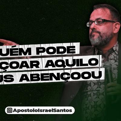 #023: Ninguém Pode Amaldiçoar Aquilo que Deus Abençoou #023: Ninguém Pode Amaldiçoar Aquilo que Deus Abençoou
