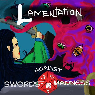 Episode 19: Lamentation Episode 19: Lamentation