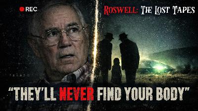 What REALLY Happened at Roswell: The Lost Tapes (Free Member Episode)