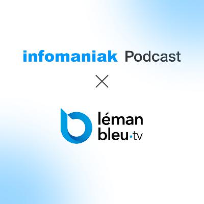 Léman Bleu x Infomaniak