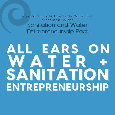 Impact Measurement for WASH Businesses with Tono Aguilar and Paul Gunstensen