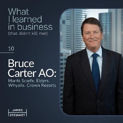 Bruce Carter AO: Harris Scarfe. Elders. Whyalla. Crown Resorts