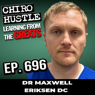 How My Chiro Family Led Me to Be a Chiropractor - Dr Maxwell Eriksen DC - Chiro Hustle Podcast 696 How My Chiro Family Led Me to Be a Chiropractor - Dr Maxwell Eriksen DC - Chiro Hustle Podcast 696