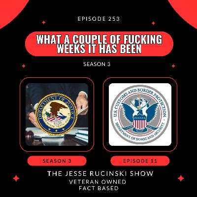 What a Couple of Fucking Weeks It Has Been (Episode 253)
