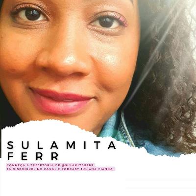 Podcast: Bate-papo de Moda com Sulamita Ferr | Juliana Vianna