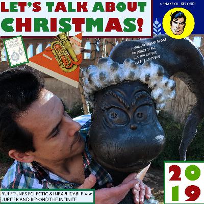 BOXING DAY SPECIAL: Let's Talk About Christmas (2019 yulemix)