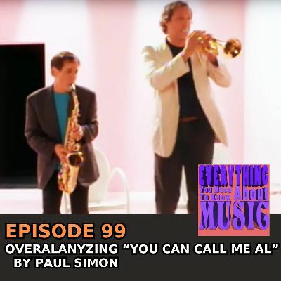 Ep. 99 :Overanalyzing "You Can Call Me Al" by Paul Simon Ep. 99 :Overanalyzing "You Can Call Me Al" by Paul Simon