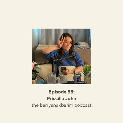 Episode 58: Priscilla John
