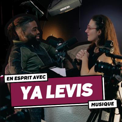 YA LEVIS PARLE DE SA VIE DE PAPA, DU SON DEDIE A SA MAMAN, DE SPIRITUALITE I En esprit avec Chloé