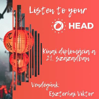 Kínai diplomácia a 21. században - Beszélgetés Eszterhai Viktorral