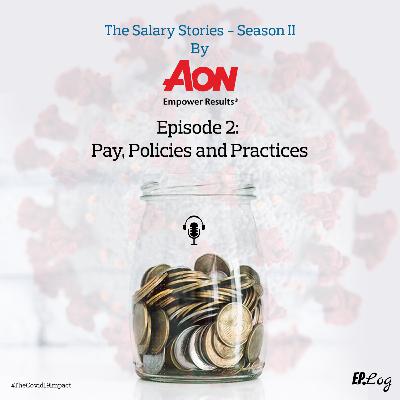 S2E2: Pay, Policies and Practices | The COVID-19 Impact