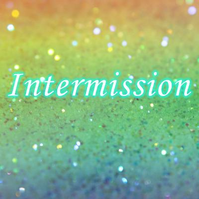 Intermission