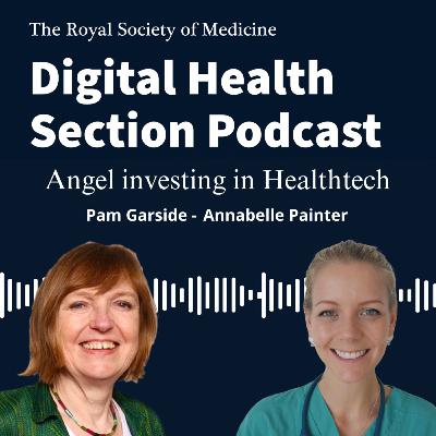 Angel investing in Healthtech. With Pam Garside- Chair of Cambridge Angels Angel investing in Healthtech. With Pam Garside- Chair of Cambridge Angels