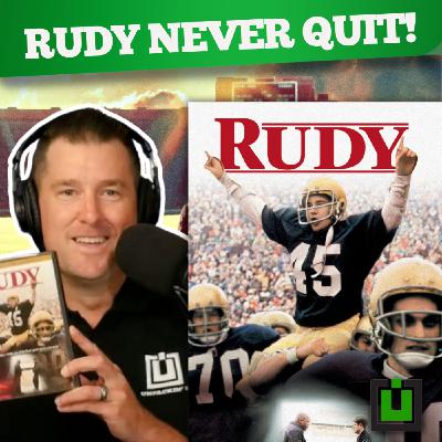 Rudy Didn't Quit, and Neither Should We! | Summer Movie Series