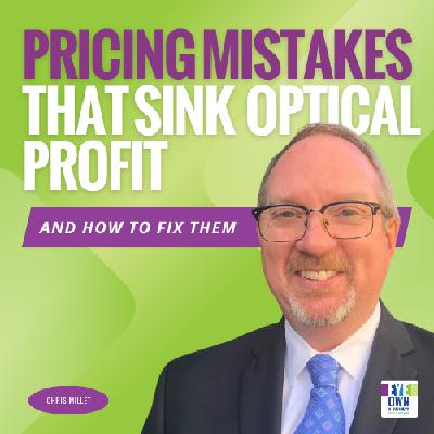 Pricing Mistakes That Sink Your Optical Profit—and How to Fix Them