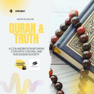 S7E1: What Is The Quran? | Quran & Truth