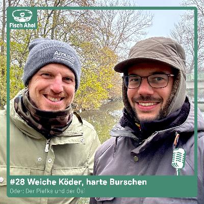 #28 Weiche Köder, harte Burschen (Oder: Der Piefke und der Ösi)