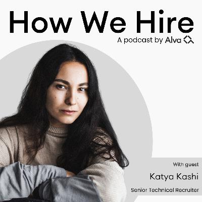Katya Kashi on: A senior tech recruiter’s guide to sourcing global talent & building remote teams Katya Kashi on: A senior tech recruiter’s guide to sourcing global talent & building remote teams