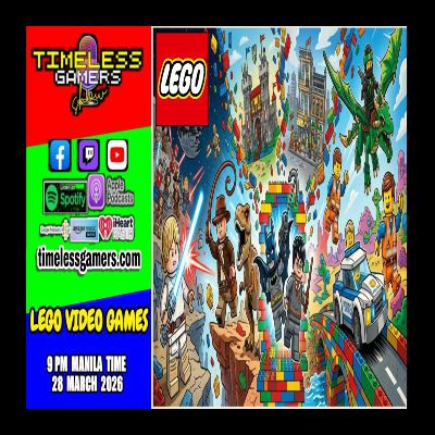 LEGO VIDEO GAMES - Timeless Gamers Show episode 173
